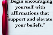 Encourage Yourself with Affirmations and Afformations
